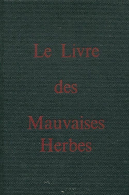 Le livre des mauvaises herbes - Pierre Ferran -  Morel GF - Livre