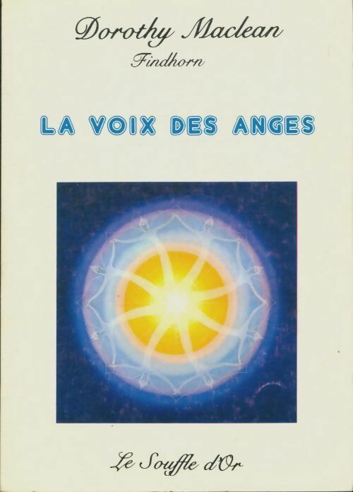 La voix des anges - Dorothy Maclean -  Souffle d'or GF - Livre