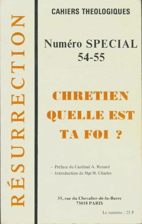 Chrétien, quelle est ta foi ? - Collectif -  Cahiers théologiques - Livre