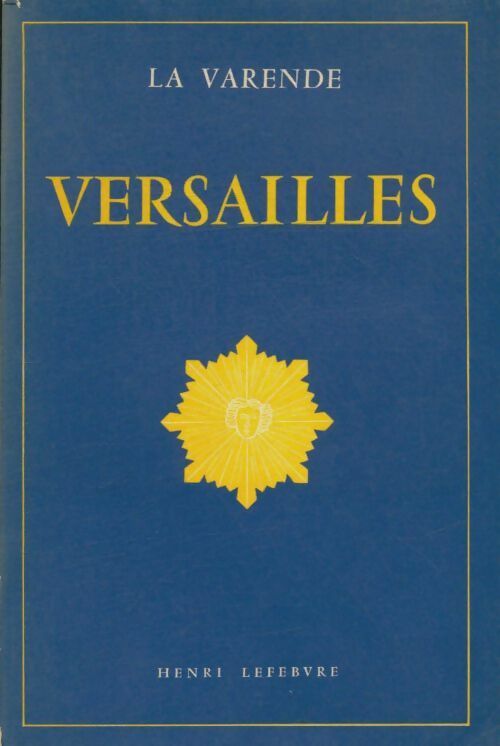 Versailles - Jean De la Varende -  Henri Lefebvre GF - Livre