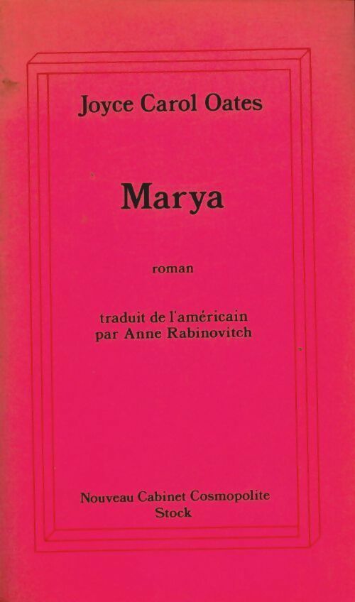 Marya - Joyce Carol Oates -  Nouveau cabinet cosmopolite - Livre