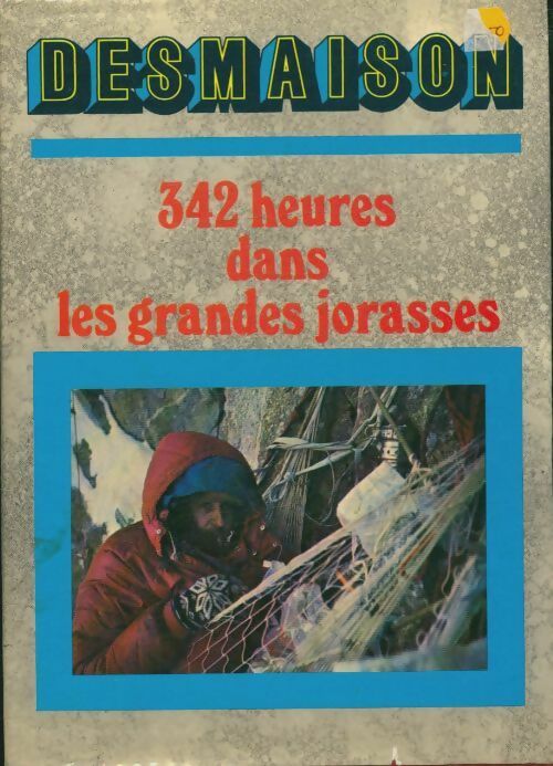 342 Heures dans les Grandes Jorasses - René Desmaison -  France Loisirs GF - Livre
