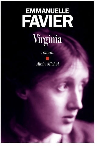 Virginia - Emmanuelle Favier -  Albin Michel GF - Livre
