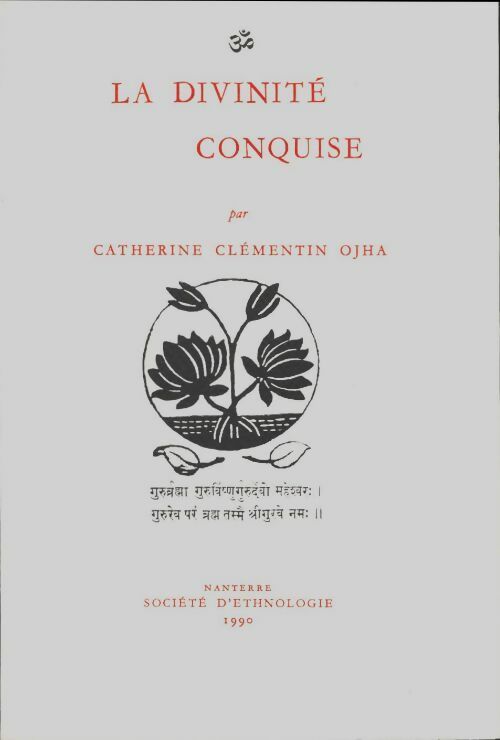 La divinite conquise - Catherine Clementin Ojha -  Société d'ethnologie - Livre