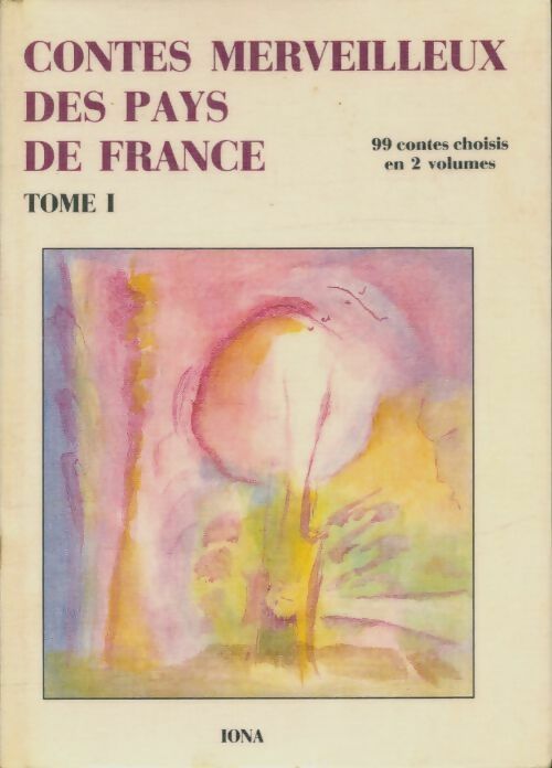 Contes merveilleux des pays de France Tome 1 - Dagmar Fink -  Iona - Livre