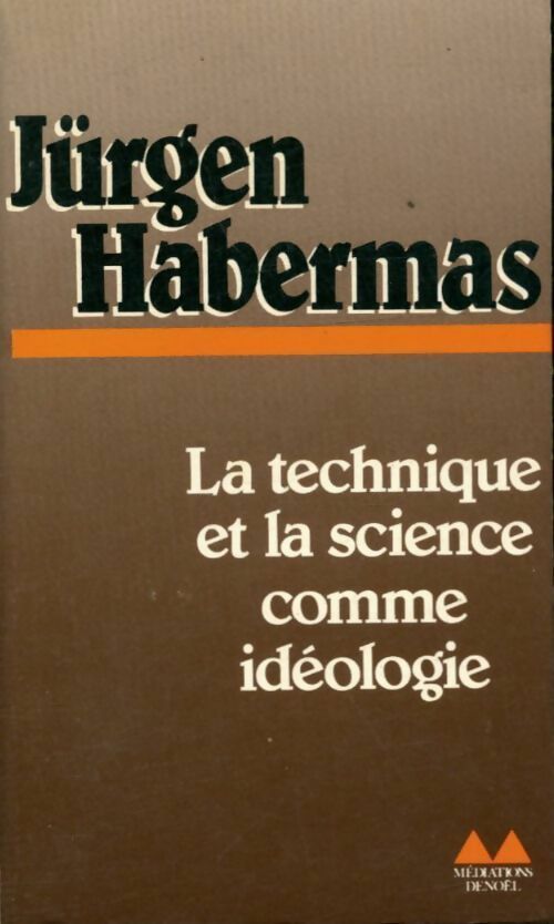 La technique et la science comme idéologie - Jürgen Habermas -  Médiations - Livre
