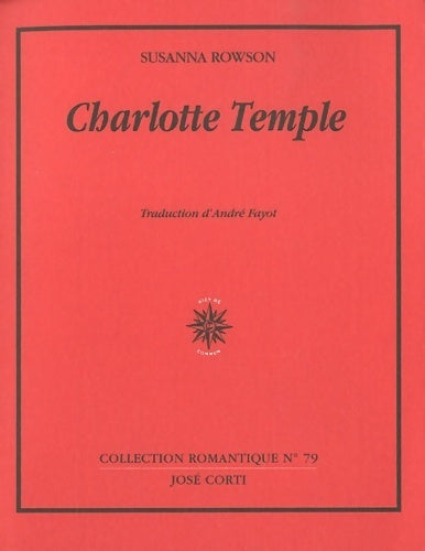 Charlotte Temple - Susanna Rowson -  Romantique - Livre