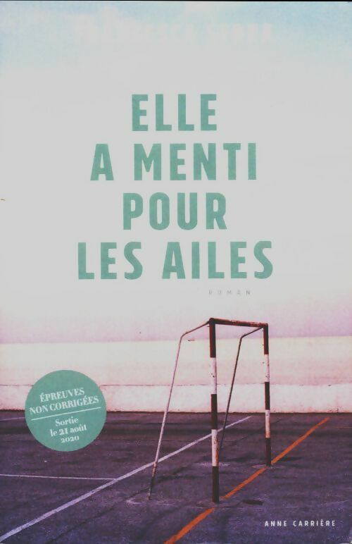 Elle a menti pour les ailes - Francesca Serra -  Carrière GF - Livre