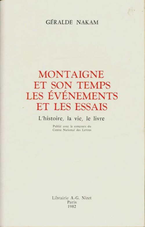 Montaigne et son temps : Les événements et les essais - Géralde Nakam -  Nizet GF - Livre