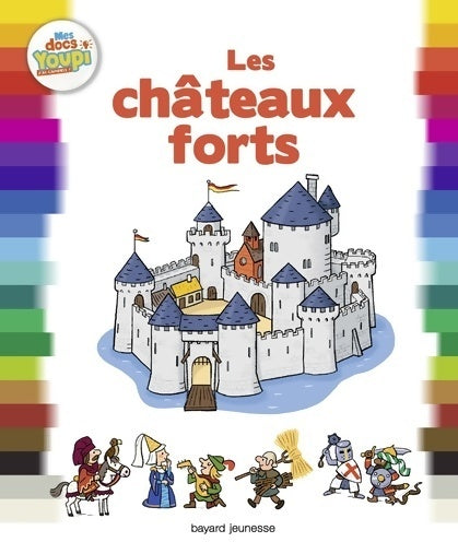 Les châteaux forts - Bertrand Fichou -  Mes docs Youpi - Livre