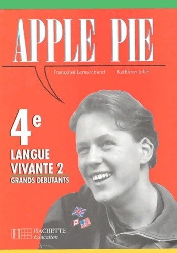 Apple pie 4e 1992. LV2 et grands débutants - Kathleen Julié -  Apple pie - Livre