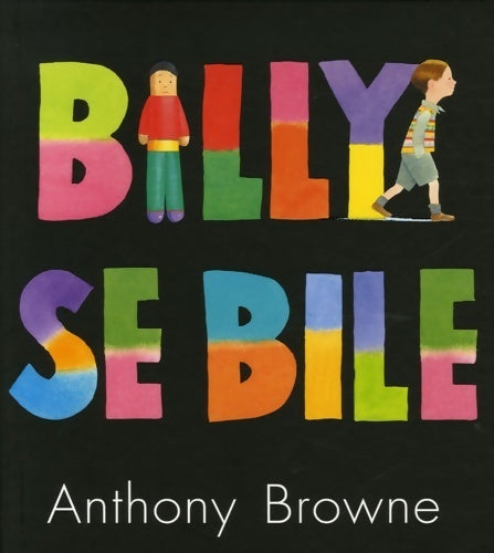 Billy se bile - Anthony Browne -  Kaléidoscope - Livre