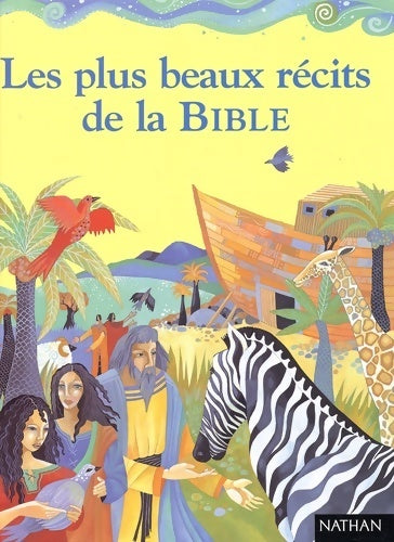 Les plus beaux récits de la bible - Loïs Rock -  Nathan jeunesse - Livre