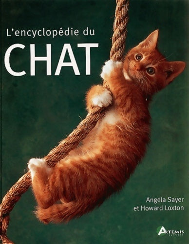Encyclopédie du chat - Angela Sayer -  Artémis editions - Livre
