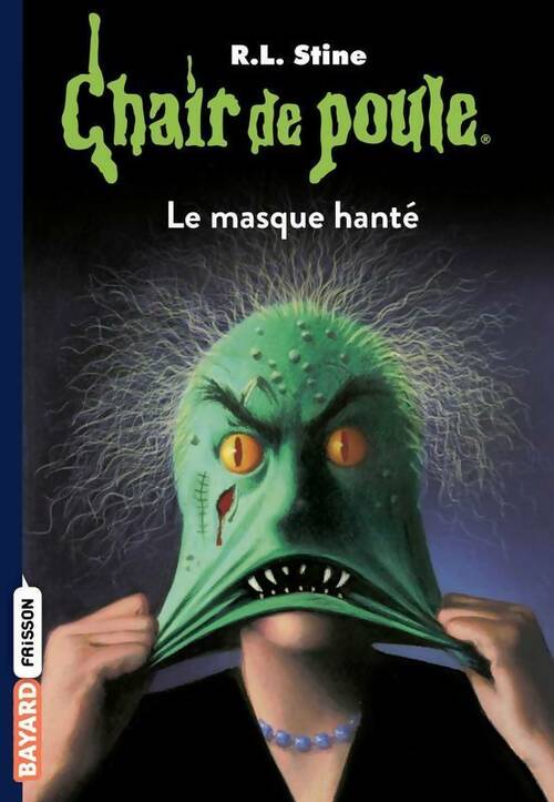 Chair de poule Tome XI : Le masque hanté - R. L. Stine -  Bayard poche - Livre