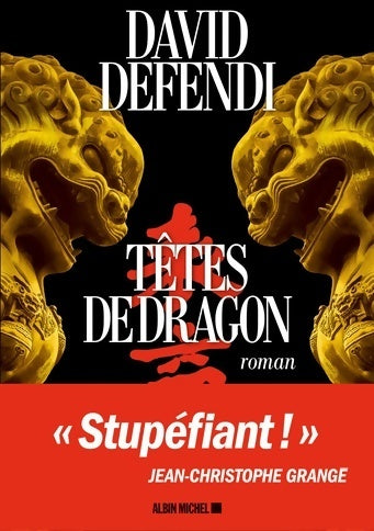 Têtes de dragon - David Defendi -  Albin Michel GF - Livre