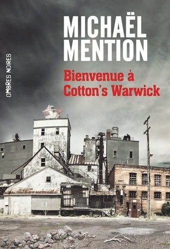 Bienvenue à cotton's warwick - Michaël Mention -  Ombres noires - Livre