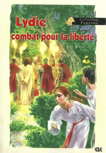 Lydie combat pour liberté - Jim Ware -  CLC GF - Livre