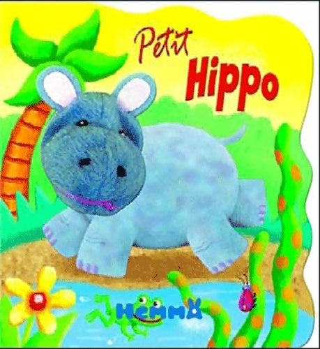 Petit hippo - Gerald Hawksley -  Hemma GF - Livre