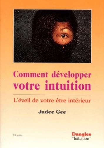 Comment développer votre intuition - Judee Gee -  Dangles GF - Livre