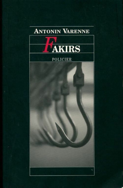 Fakirs - Varenne Antonin -  Le Grand Livre du Mois GF - Livre