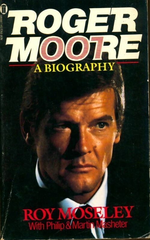 Roger Moore. A biography - Roy Moseley -  New English Library - Livre