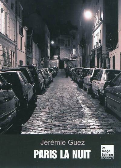 Paris la nuit - Guez Jeremie -  La tengo Poches - Livre