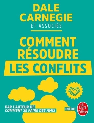 Comment résoudre les conflits - Dale Carnegie -  Le Livre de Poche - Livre