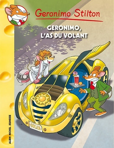 Geronimo l'as du volant - Geronimo Stilton -  Géronimo Stilton - Livre