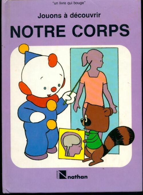 Jouons a découvrir notre corps - Peter Seymour -  Un livre qui bouge - Livre