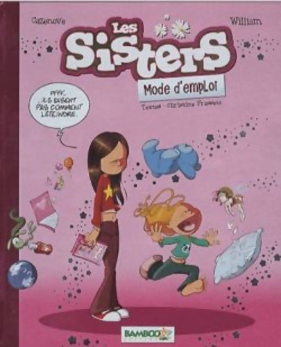 Les sisters : Mode d'emploi - William+ Cazenove -  Bamboo edition - Livre
