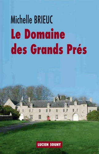 Le domaine des grands pres - Michelle Brieuc -  Souny GF - Livre