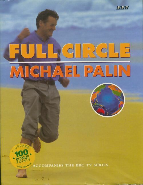 Full circle - Michael Palin -  BBC Books GF - Livre