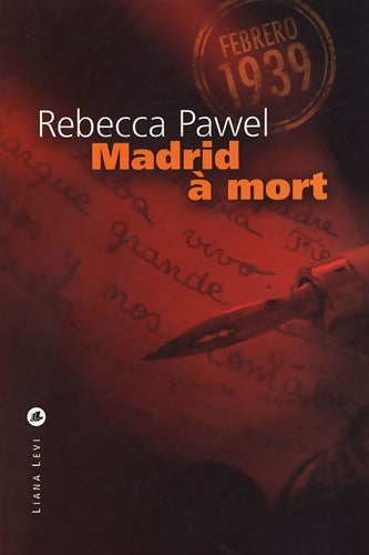 Madrid à mort - Rebecca Pawel -  Liana Levi GF - Livre