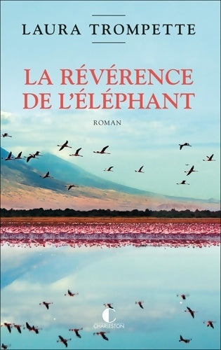 La révérence de l'éléphant - Laura Trompette -  Charleston GF - Livre