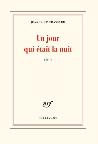 Un jour qui était la nuit - Jean-Loup Trassard -  Blanche - Livre