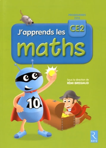 J'apprends les maths CE2 - fichier - Rémi Brissiaud -  J'apprends les maths - Livre