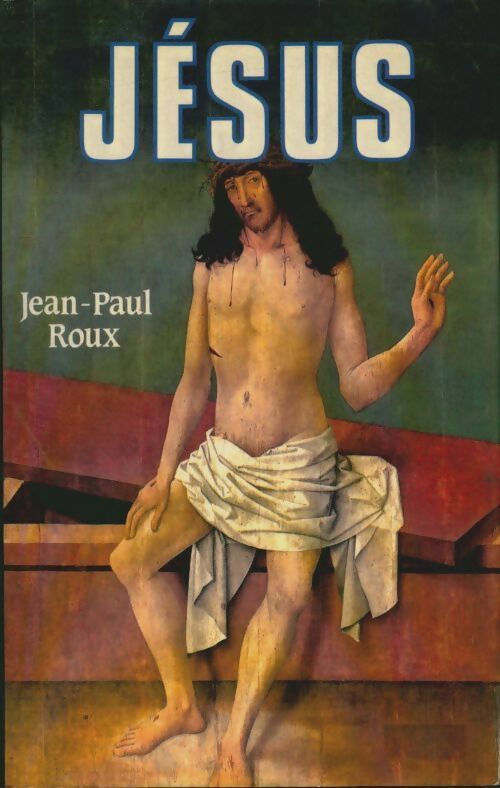 Jésus - Jean-Paul Roux -  Le Grand Livre du Mois GF - Livre