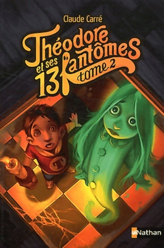 Théodore et ses 13 fantômes Tome II - Claude Carré -  Nathan poches divers - Livre