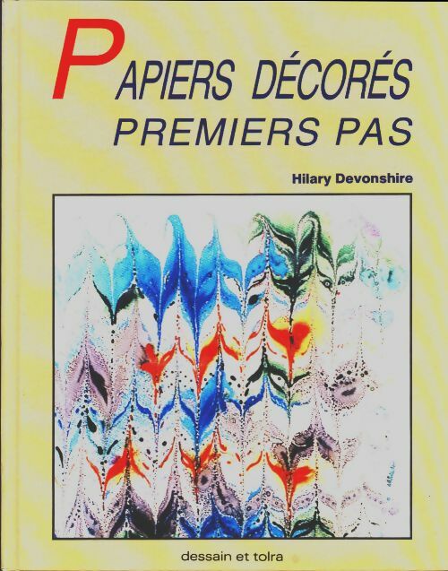 Papiers décorés : Premiers pas - Hilary Devonshire -  Premiers pas - Livre