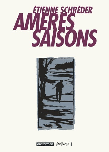 Amères saisons - Etienne Schréder -  Ecritures - Livre