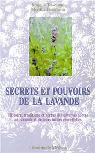 Secrets et pouvoirs de la lavande - Tisserand -  Médicis entrelacs - Livre