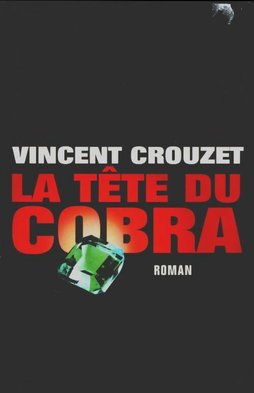 La tête du cobra - Vincent Crouzet -  Le Grand Livre du Mois GF - Livre