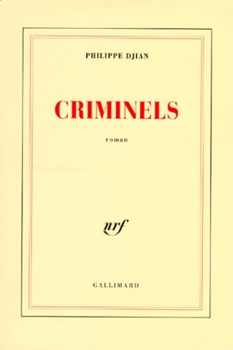 Criminels - Philippe Djian -  Blanche - Livre