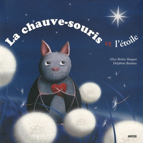La chauve souris et l'étoile - Delphine Brantus -  Mes petits albums - Livre