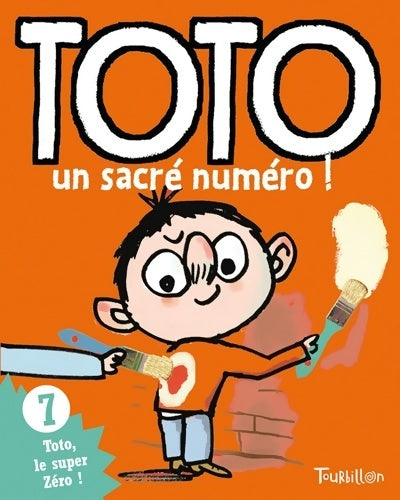 Un sacré numéro ! - Girard-f+ Bloch-s -  Toto, le super Zéro - Livre