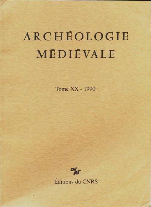 Archéologie médiévale Tome XX : 1990 - Collectif -  CNRS GF - Livre