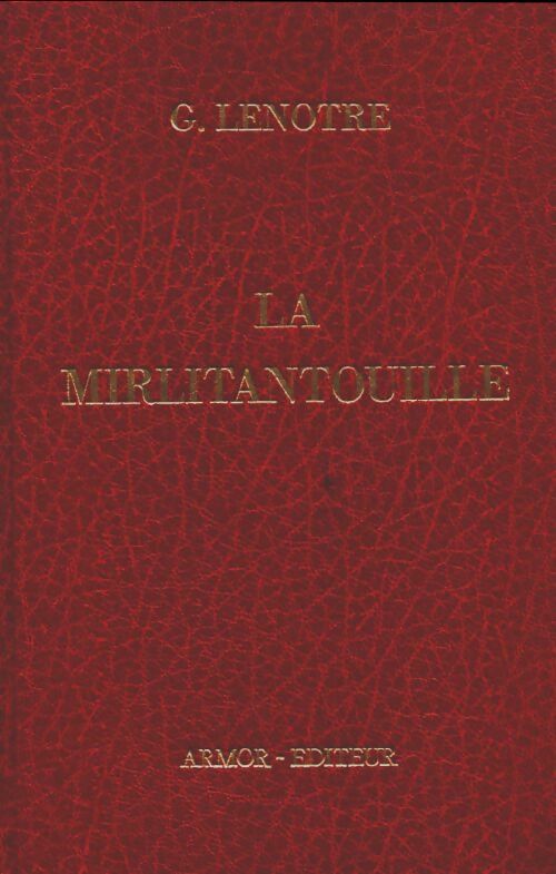 La mirlitantouille - Georges Lenotre -  Perrin GF - Livre