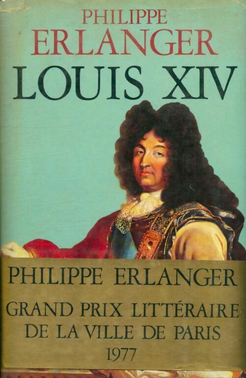 Louis XIV - Philippe Erlanger -  Perrin GF - Livre