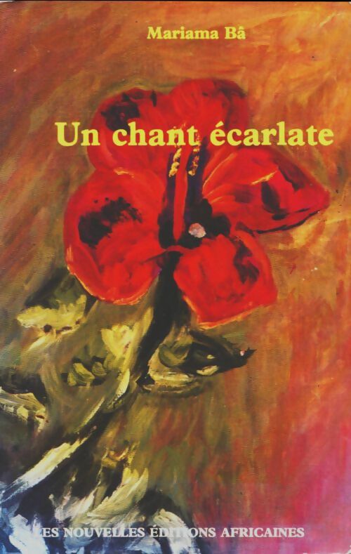 Un chant écarlate - Mariama Bâ -  Editions africaines GF - Livre